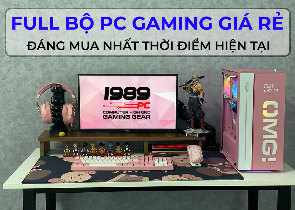 Full bộ PC gaming giá rẻ đáng mua nhất thời điểm hiện tại Máy tính Bảo Lộc - 1989PC